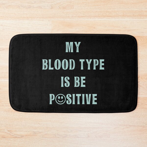 Item preview, My Blood Type Is Be Positive Happy Face Confidence Quote product designed and sold by nikkidawn74.