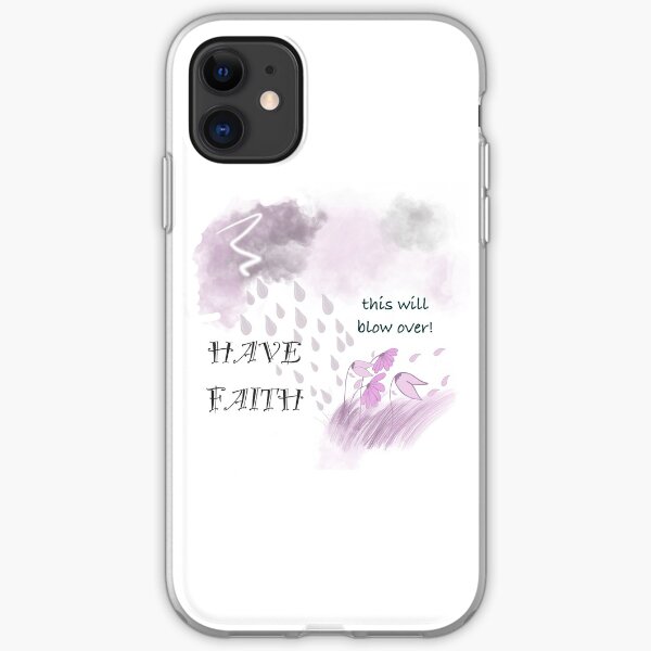 Have Faith iPhone Soft Case