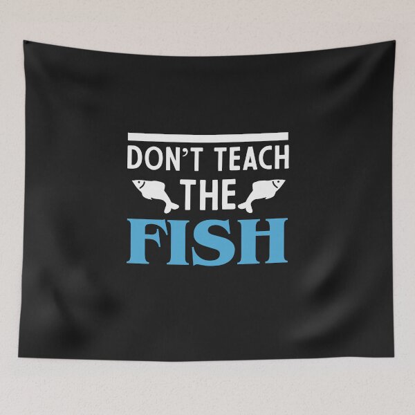 Item preview, don't teach the fish designed and sold by o2bshirt.