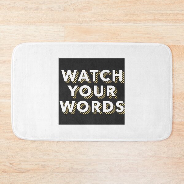 Item preview, Watch Your Words designed and sold by Lehonani.