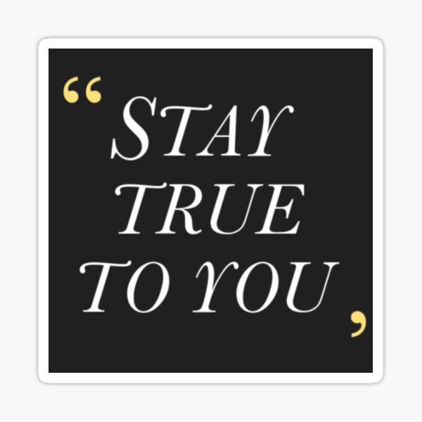 Item preview, Stay True to You designed and sold by Lehonani.