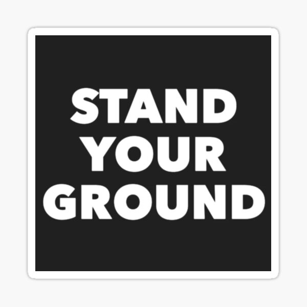 Item preview, Stand Your Ground designed and sold by Lehonani.