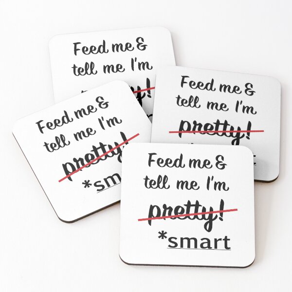 Item preview, Feed Me & Tell Me I'm Smart designed and sold by Hannah Jacole.