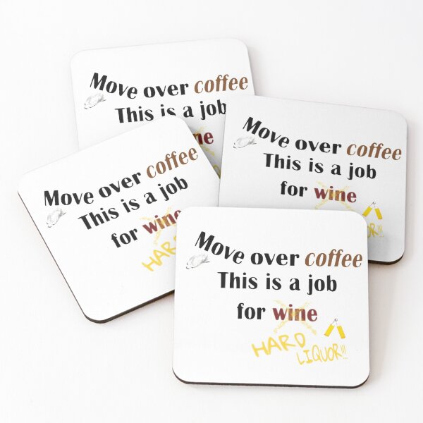 Item preview, Funny move over coffee this is a time for wine/hard liquor! designed and sold by JaycraveDesigns.