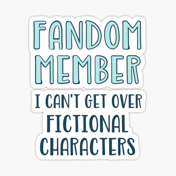 Artikel-Vorschau von Fandom Member - Ich komme nicht über fiktive Charaktere hinweg, designt und verkauft von FandomizedRose.