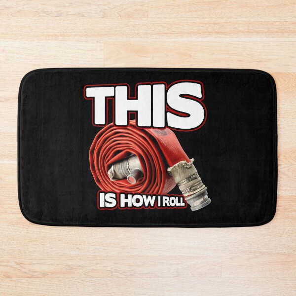 Item preview, This Is How I Roll - Firefighter Hose designed and sold by ByteCage.