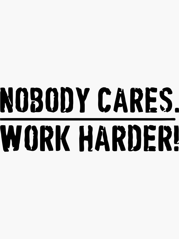 Nobody Cares Work Harder Lamar Jackson - Ravens Sticker for Sale by  elainastevers7