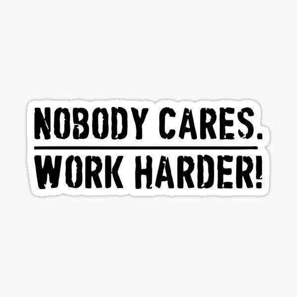 Nobody Cares Work Harder Lamar Jackson - Ravens Sticker for Sale by  elainastevers7