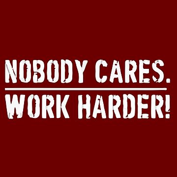 Lamar Jackson Nobody Cares Work Harder Kids T-Shirt by Delana