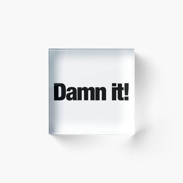 Item preview, Damn it designed and sold by ErenStream.