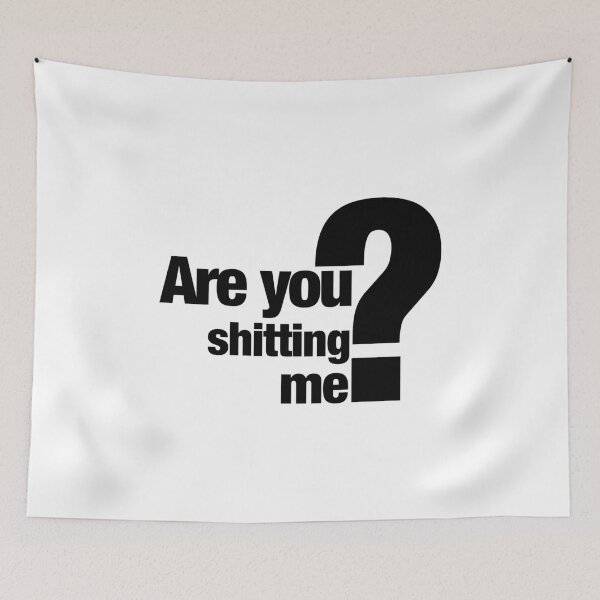 Item preview, Are you shitting me designed and sold by ErenStream.