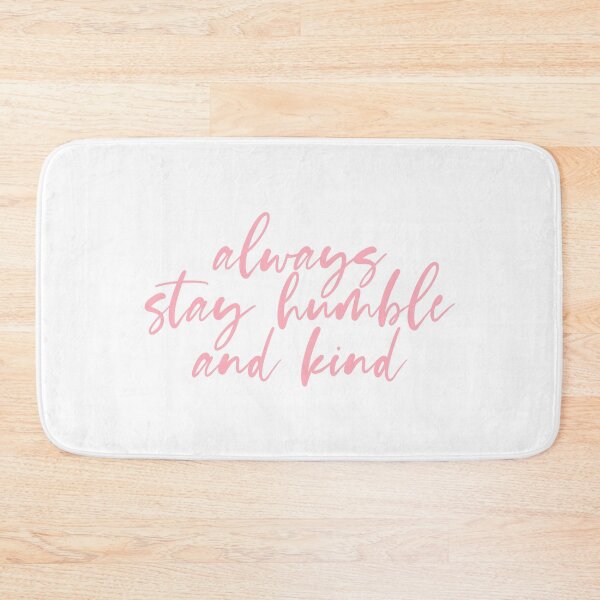 Item preview, Always Stay Humble and Kind designed and sold by maniacfitness.