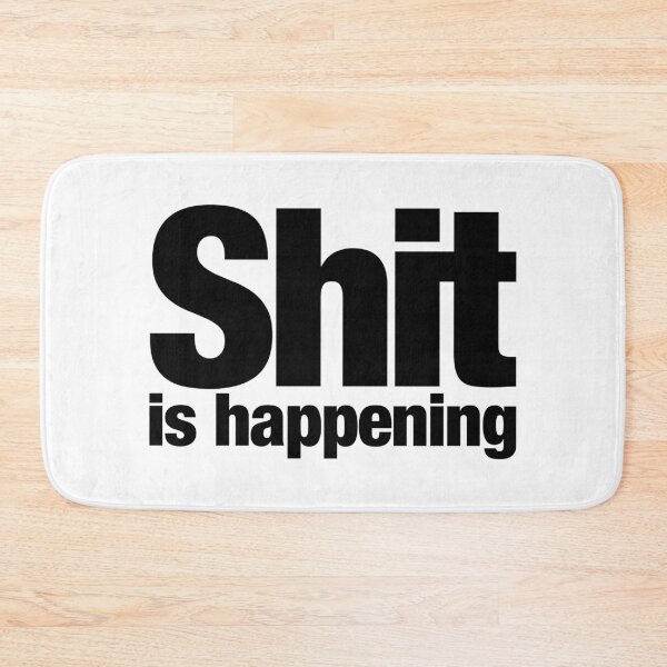 Item preview, Shit is happening designed and sold by ErenStream.
