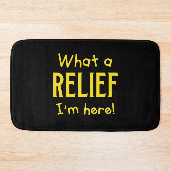 Item preview, What a RELIEF I'm here! (Funny Relief teacher teaching design) designed and sold by jazzydevil.