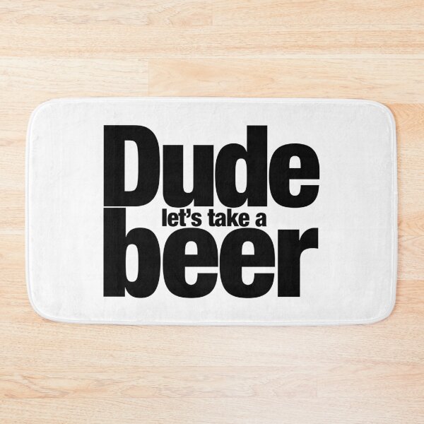 Item preview, Dude let's take a beer designed and sold by ErenStream.