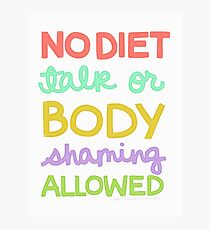 No Diet Talk Photographic Print