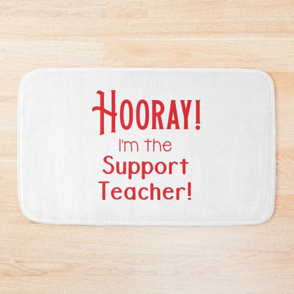 Item preview, Hooray I'm the support Teacher (Funny support teaching design) designed and sold by jazzydevil.