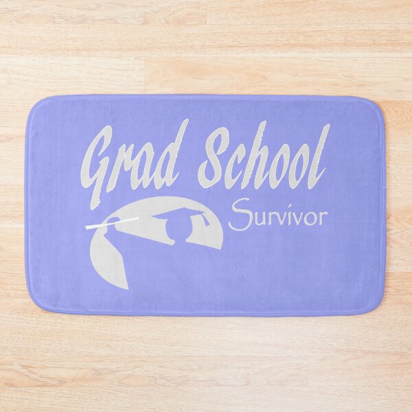 Item preview, Grad School Survivor  designed and sold by Jacksonso.