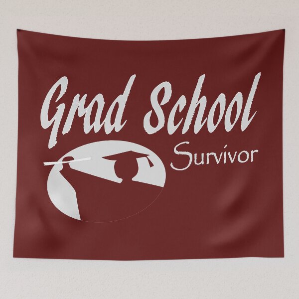 Item preview, Grad School Survivor  designed and sold by Jacksonso.