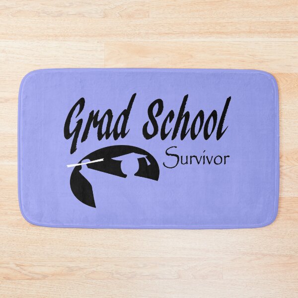 Item preview, Grad School Survivor  designed and sold by Jacksonso.