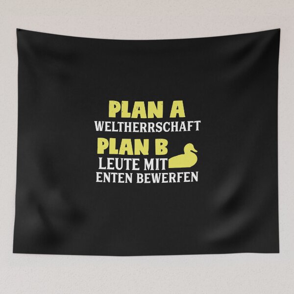 Artikelvorschau, Plan A Weltherrschaft Plan B Leute Mit Enten Bewerfen entworfen und verkauft von o2bshirt.
