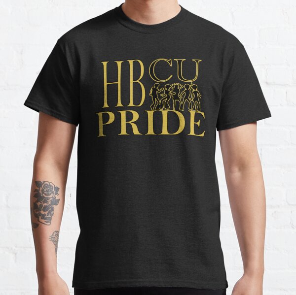 HBCU Historically Black College Universities Pride A History Of Greatness Since 1837 Classic T-Shirt