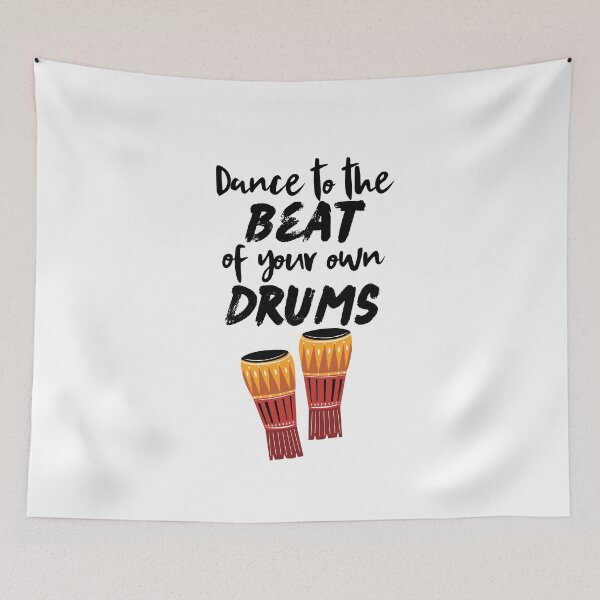 Item preview, Dance to the Beat of Your Own Drums designed and sold by gsproductsgs.