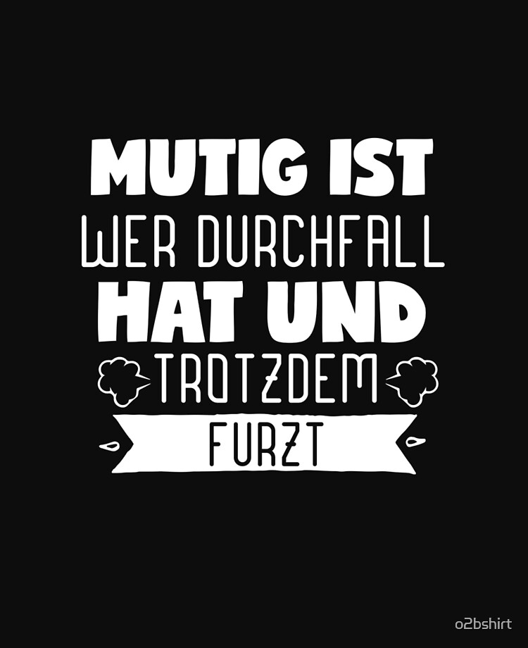 Mutig Ist Wer Durchfall Hat Und Trotzdem Furzt Ipad Hulle Skin Von O2bshirt Redbubble