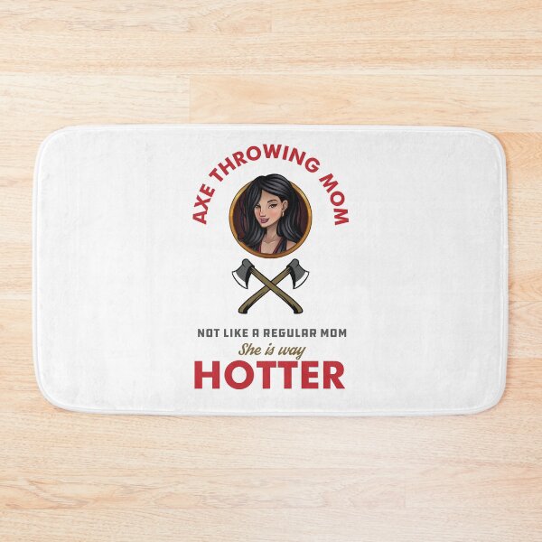 Item preview, Axe Throwing Mom Not Like A Regular Mom She Is Way Hotter Light designed and sold by funnierthanthou.