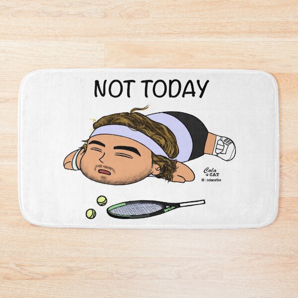 Item preview, Not today - Stefanos Tsitsipas designed and sold by Colacatlee.