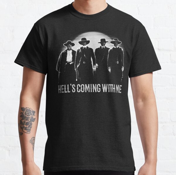 ombstone Doc Holiday Hell's Coming with Me Classic T-Shirt