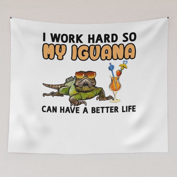Item preview, Funny Iguana Lover Design "I work hard so my Iguana can have a better life" designed and sold by adsman68.