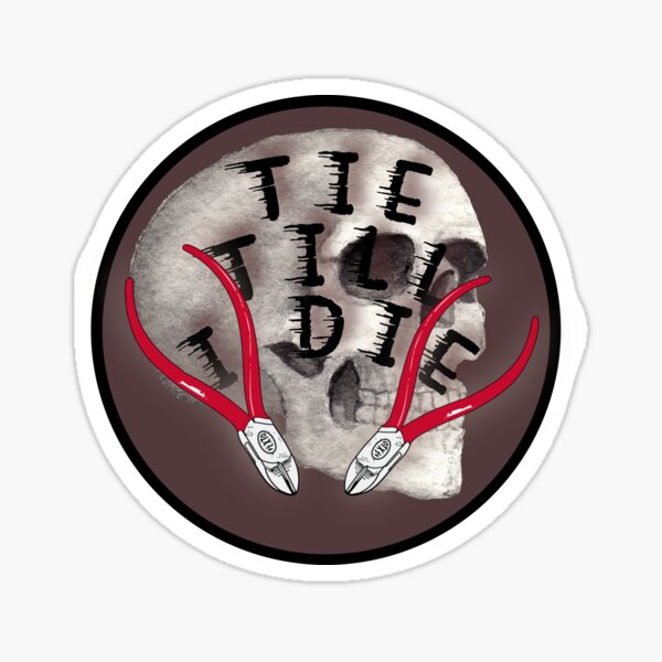 Rodbuster life tie till I die Sticker