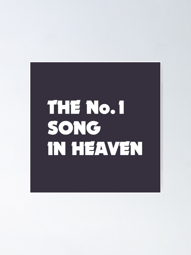 the-number-1-song-in-heaven-white-poster-by-perezzzoso-redbubble