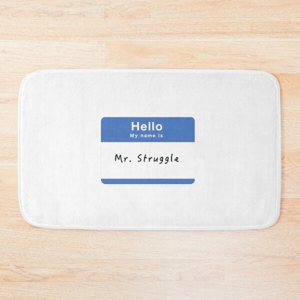 Item preview, Hello My Name Is Mr. Struggle designed and sold by chvistine.
