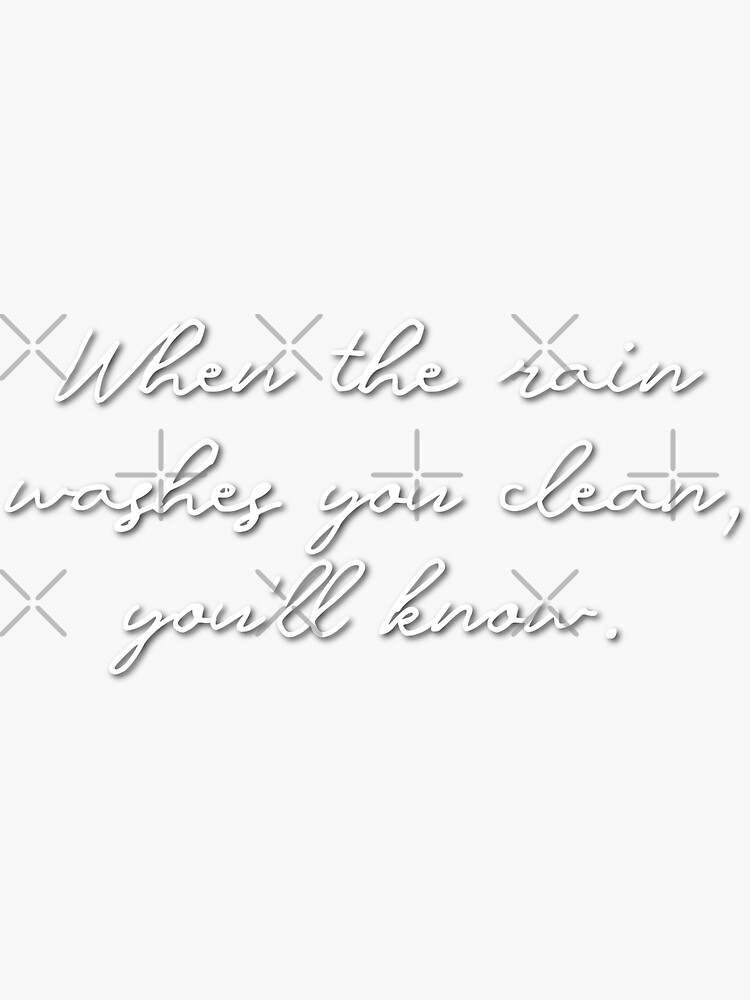 "Rain washes you clean (white)" Sticker by didijuca Redbubble