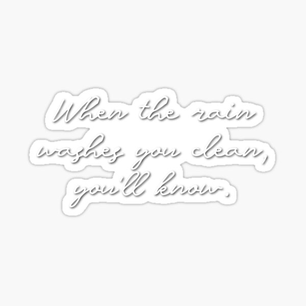 "Rain washes you clean (white)" Sticker by didijuca Redbubble