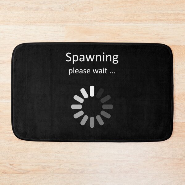 Item preview, Spawning Please Wait designed and sold by SpoofTShirts.