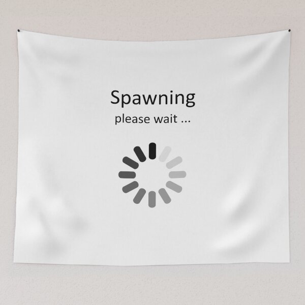 Item preview, Spawning - Please Wait designed and sold by SpoofTShirts.