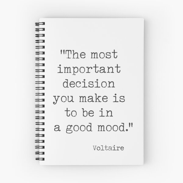 Item preview, Voltaire quote. The most important decision you make is to be in a good mood. designed and sold by Ariana Mila -  Awesome quotes.