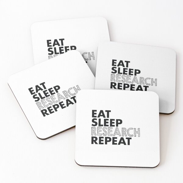 Item preview, Eat sleep research repeat designed and sold by Blameit97.