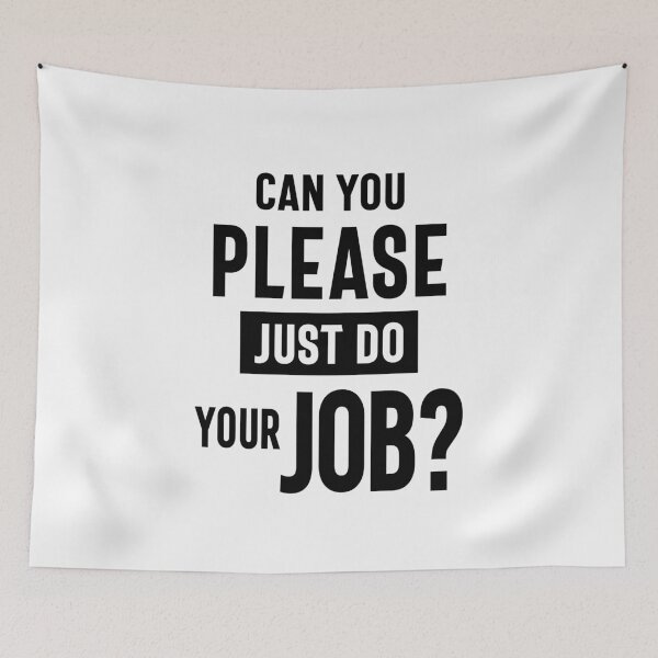 Item preview, Can You Please Just Do Your Job? Work Gift designed and sold by cidolopez.