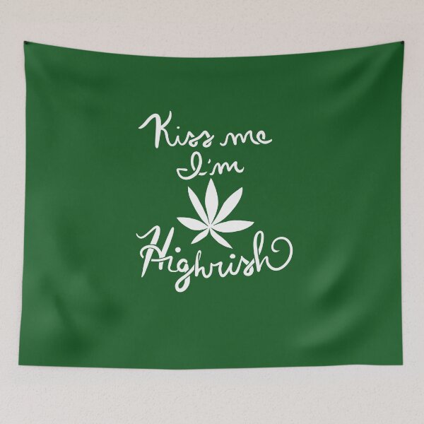 Item preview, Kiss me I'm highrish designed and sold by FrictionMaxxing.