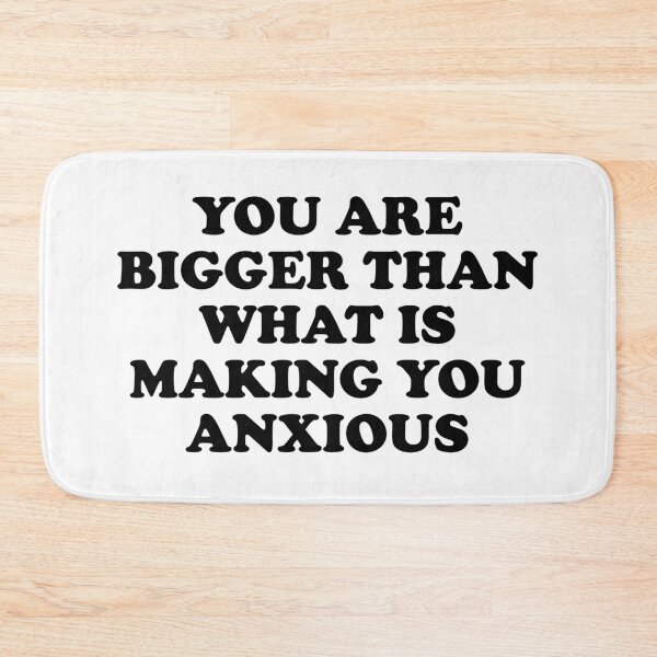 Item preview, You Are Bigger Than What Is Making You Anxious designed and sold by 1994.