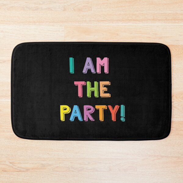 Item preview, I am the party! designed and sold by jazzydevil.