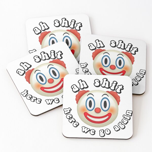 Item preview, Ah shit, here we go again CLOWNERY  designed and sold by ryemae.