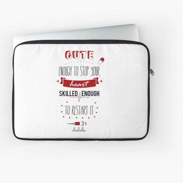 Cute enough to stop your heart, skilled enough to restart it! Laptop Sleeve