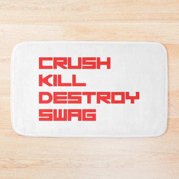 Item preview, CRUSH KILL DESTROY SWAG designed and sold by TheShirtster.