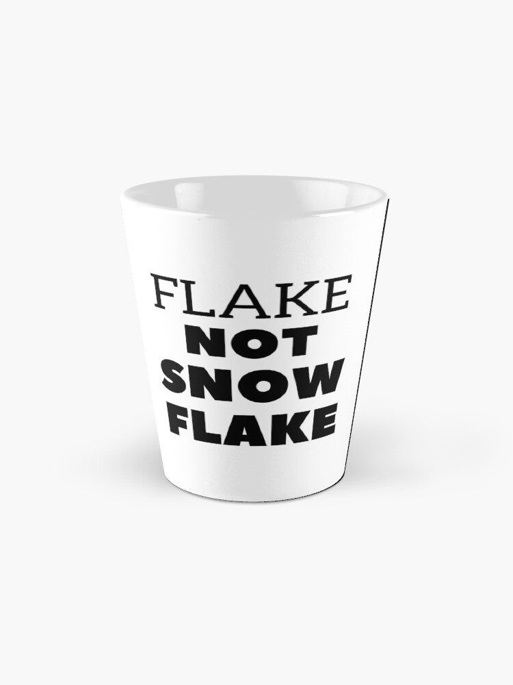 Alternate view of Flake NOT SNOW FLAKE Mug