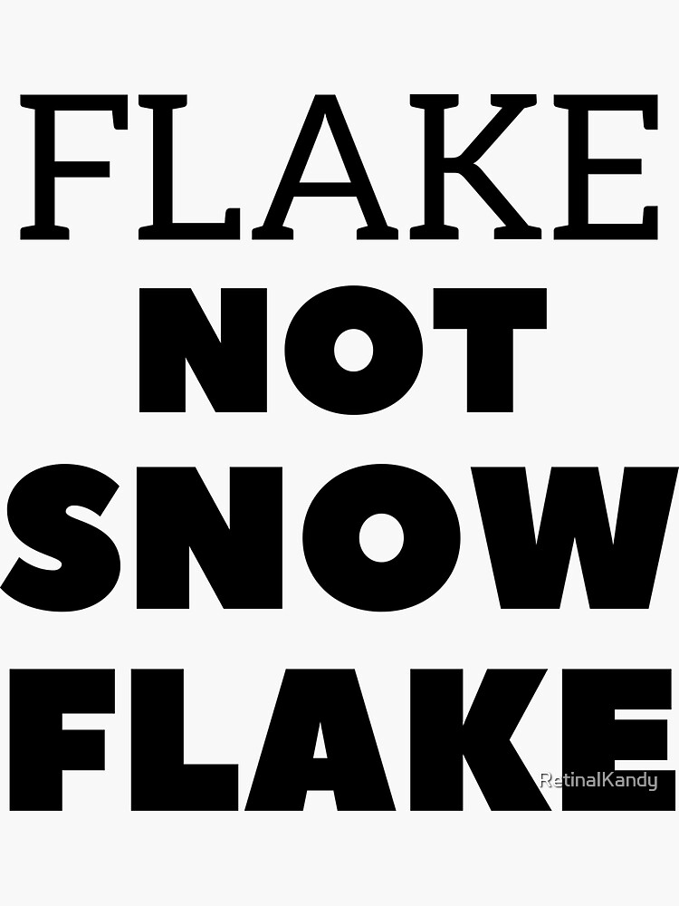 Thumbnail 3 of 3, Sticker, Flake NOT SNOW FLAKE designed and sold by RetinalKandy.